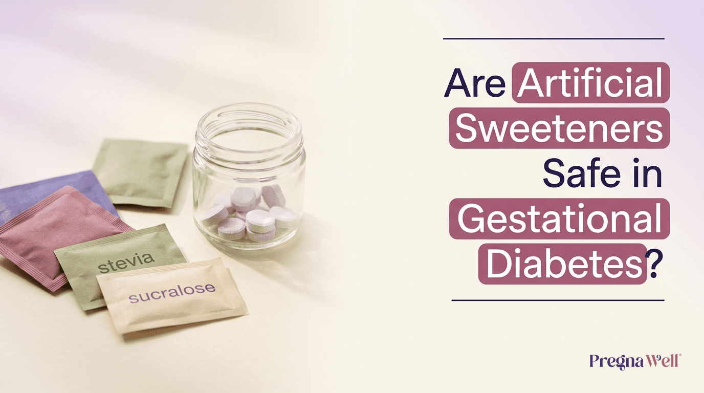 Are Artificial Sweeteners Safe in Gestational Diabetes?