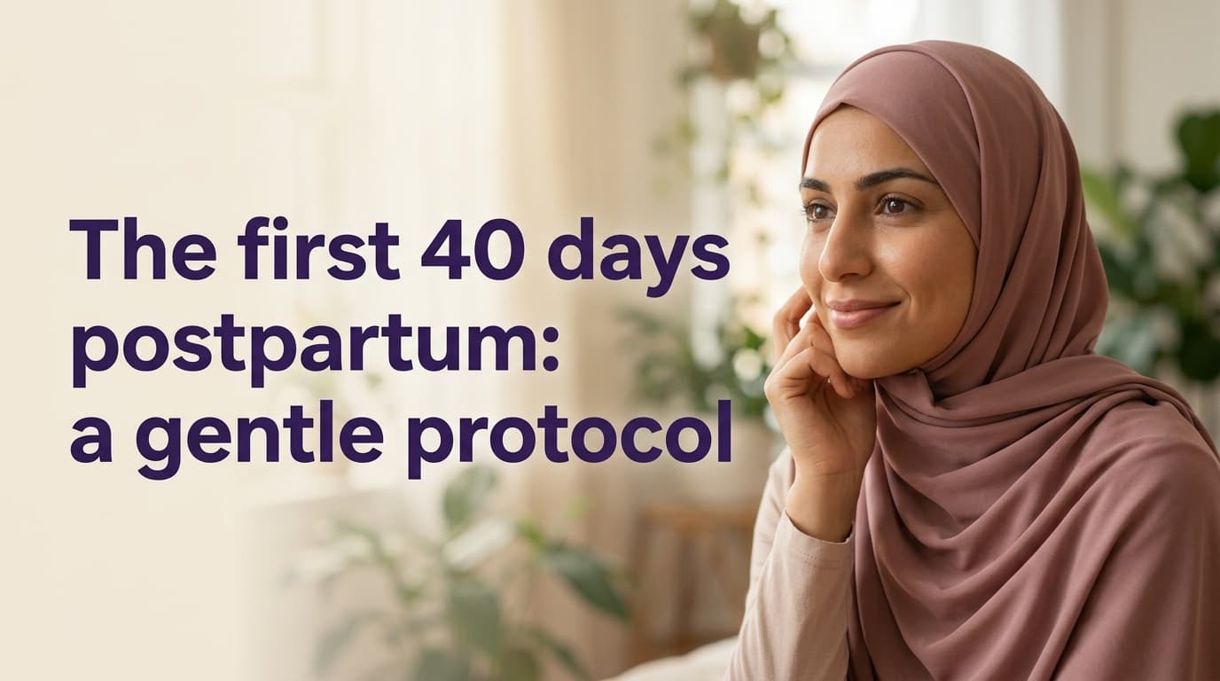 The first 40 days postpartum: a gentle protocol