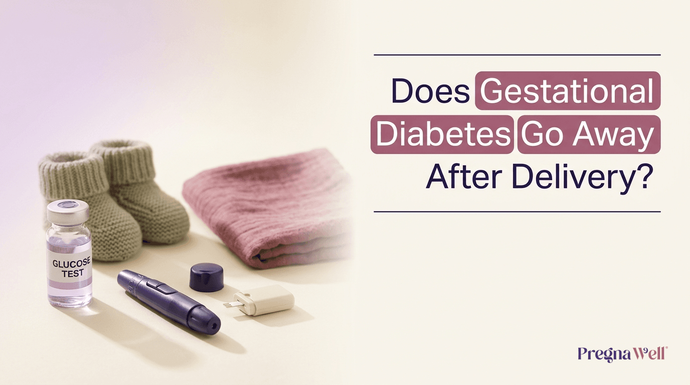 Does Gestational Diabetes Go Away After Delivery?
